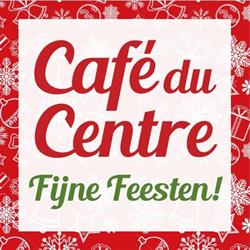 Café du Centre, Mesen openingstijden