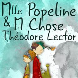 Mademoiselle Popeline & Monsieur Chose, Zinnik openingstijden